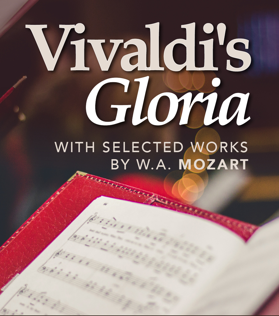 Vivaldi's "Gloria" | A Special Concert
March 3 | Oak Brook
